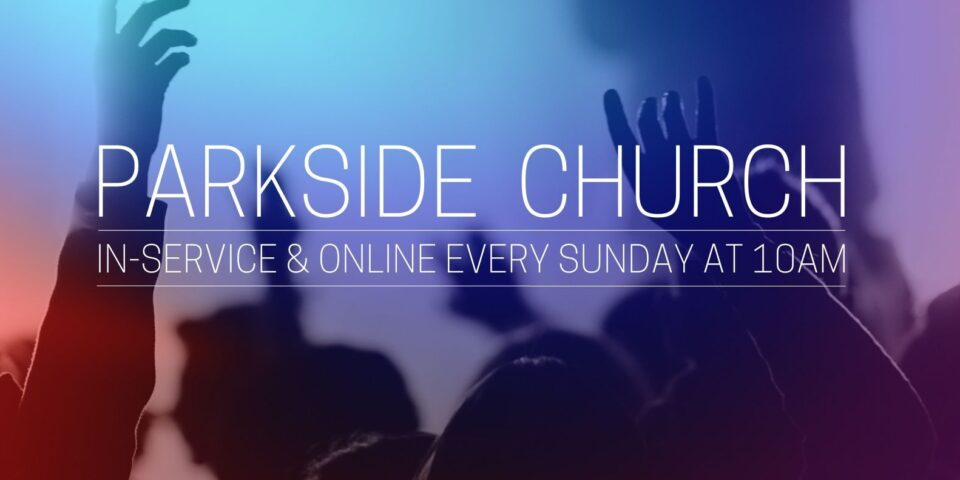 Parkside Church – a place for all nations